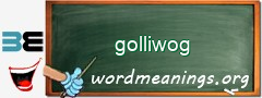 WordMeaning blackboard for golliwog